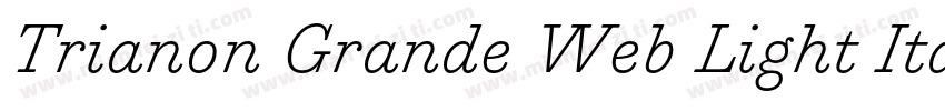 Trianon Grande Web Light Italic字体转换